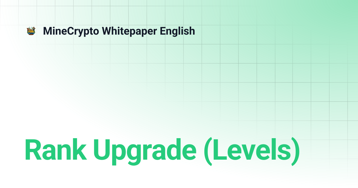 Rank Upgrade (Levels) | MineCrypto Whitepaper English